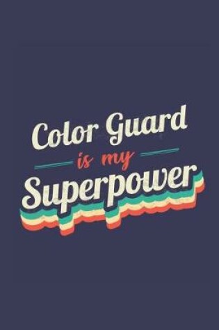 Cover of Color Guard Is My Superpower