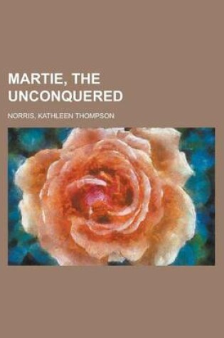 Cover of Martie, the Unconquered