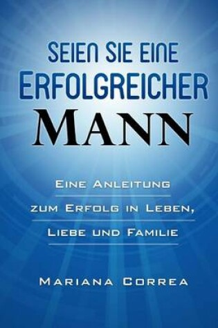 Cover of SEIEN Sie ein ERFOLGREICHER MANN