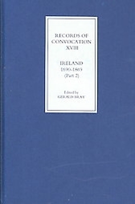 Book cover for Records of Convocation XVIII: Ireland, 1690-1869, Part 2