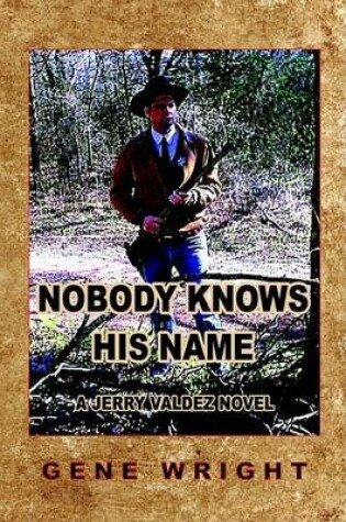 Cover of Nobody Knows His Name