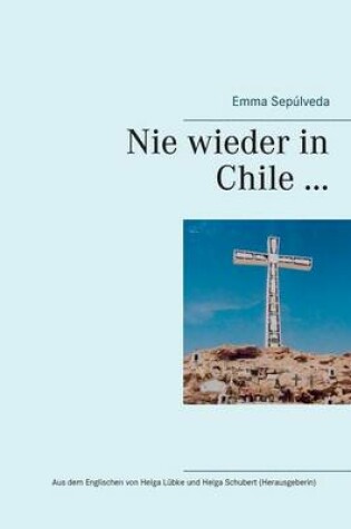 Cover of Nie wieder in Chile ...