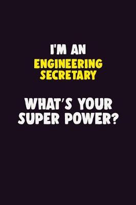 Book cover for I'M An Engineering Secretary, What's Your Super Power?