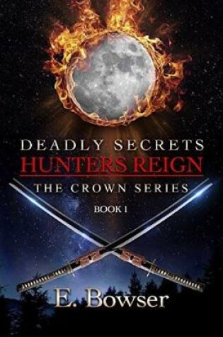 Cover of Deadly Secrets Hunters Reign