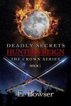 Book cover for Deadly Secrets Hunters Reign