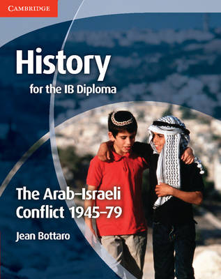 Book cover for History for the IB Diploma: The Arab–Israeli Conflict 1945–79