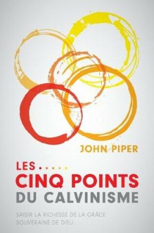 Cover of Les cinq points du calvinisme (Five Points)