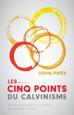 Book cover for Les cinq points du calvinisme (Five Points)