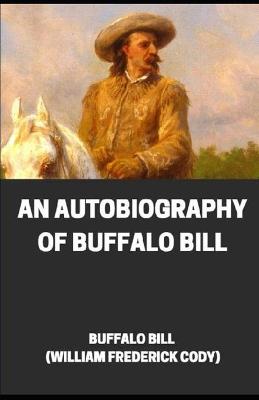 Book cover for An Autobiography of Buffalo Bill illustrated