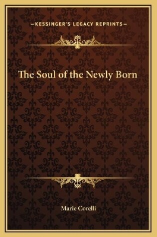 Cover of The Soul of the Newly Born