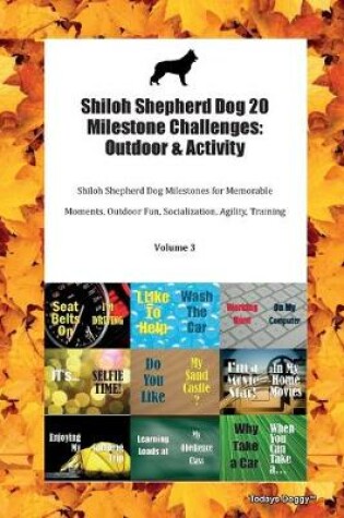 Cover of Shiloh Shepherd Dog 20 Milestone Challenges