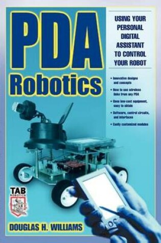 Cover of PDA Robotics: Using Your Personal Digital Assistant to Control Your Robot