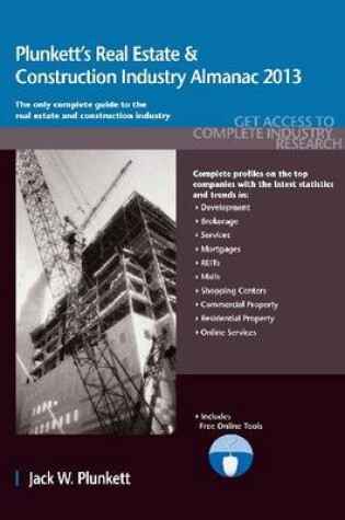 Cover of Plunkett's Real Estate & Construction Industry Almanac 2013