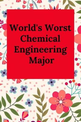 Book cover for World's Worst Chemical Engineering Major