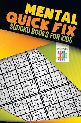 Book cover for Mental Quick Fix Sudoku Books for Kids