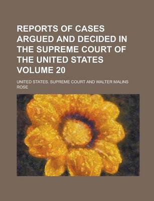 Book cover for Reports of Cases Argued and Decided in the Supreme Court of the United States Volume 20