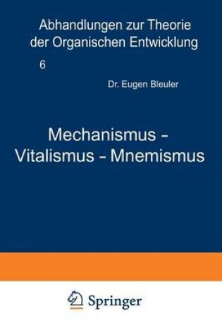 Cover of Mechanismus -- Vitalismus -- Mnemismus