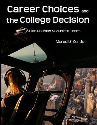Book cover for Career Choices & The College Decision