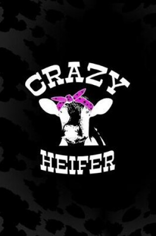 Cover of Crazy Heifer