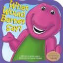 Book cover for What Would Barney Say?