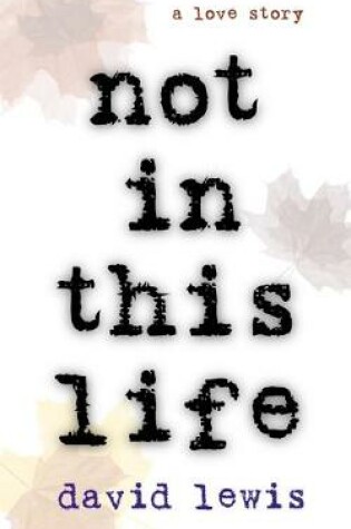 Cover of Not in This Life