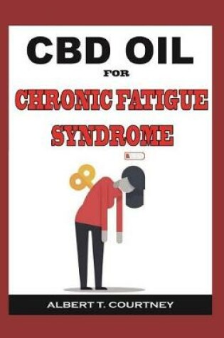 Cover of CBD Oil for Chronic Fatigue Syndrome