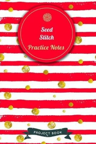 Cover of Seed Stitch Practice Notes