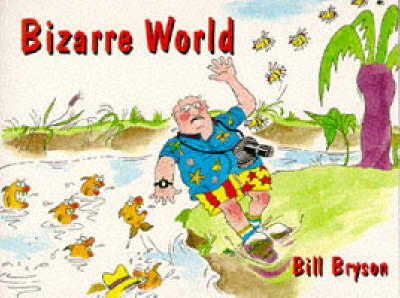 Book cover for Bill Bryson's Bizarre World