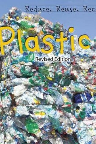 Cover of Plastic (Reduce, Reuse, Recycle)