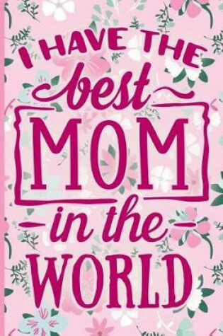 Cover of I Have the Best Mom in the World