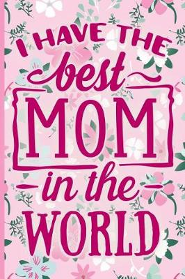 Book cover for I Have the Best Mom in the World