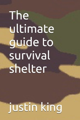 Book cover for The ultimate guide to survival shelter