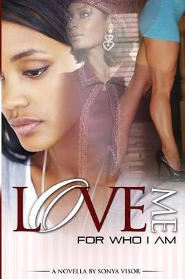 Book cover for Love Me for Who I Am