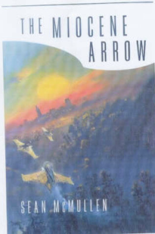 Cover of The Miocene Arrow