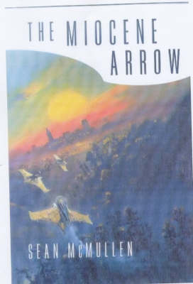 Cover of The Miocene Arrow
