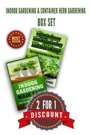 Cover of Indoor Gardening & Container Herb Gardening Box Set