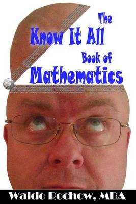 Book cover for The Know It All Book of Mathematics