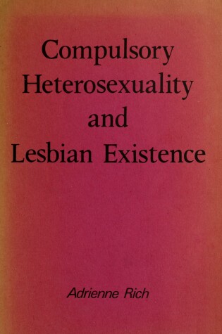 Cover of Compulsory Heterosexuality and Lesbian Existence