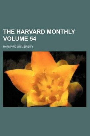 Cover of The Harvard Monthly Volume 54