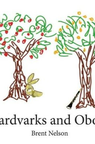 Cover of Aardvarks and Oboes