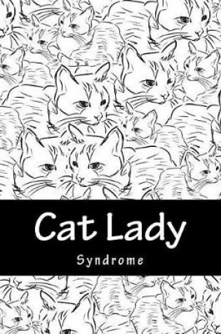 Cover of Cat Lady Syndrome