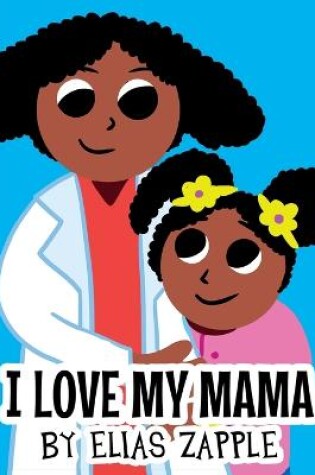 Cover of I Love My Mama