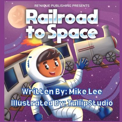 Book cover for Railroad to Space