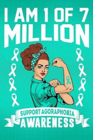 Cover of I'm 1 Of Of 7 Million Support Agoraphobia Awareness