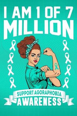 Book cover for I'm 1 Of Of 7 Million Support Agoraphobia Awareness