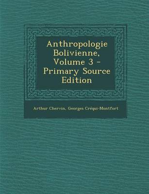 Book cover for Anthropologie Bolivienne, Volume 3 - Primary Source Edition