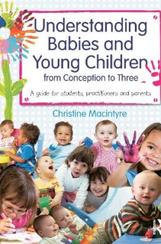 Cover of Understanding Babies and Young Children from Conception to Three