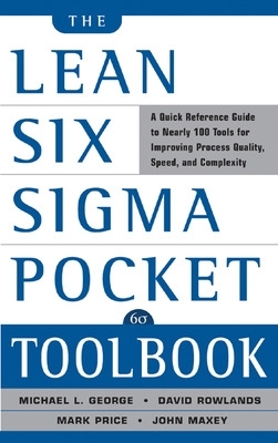 Book cover for The Lean Six SIGMA Pocket Toolbook: A Quick Reference Guide to Nearly 100 Tools for Improving Quality and Speed