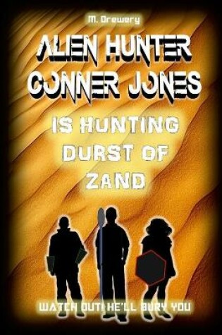 Cover of Alien Hunter Conner Jones - Durst of Zand