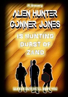 Book cover for Alien Hunter Conner Jones - Durst of Zand